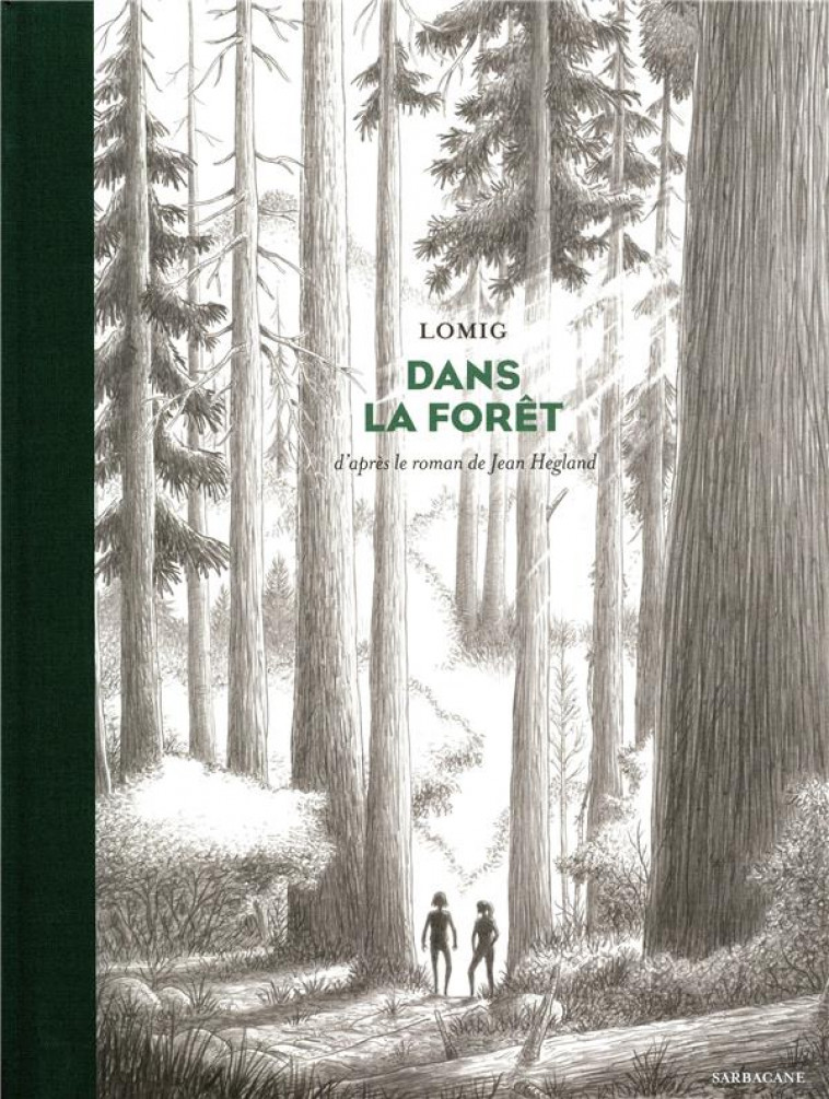 DANS LA FORET - LOMIG/HEGLAND - SARBACANE