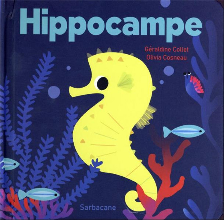 HIPPOCAMPE - COLLET/COSNEAU - SARBACANE