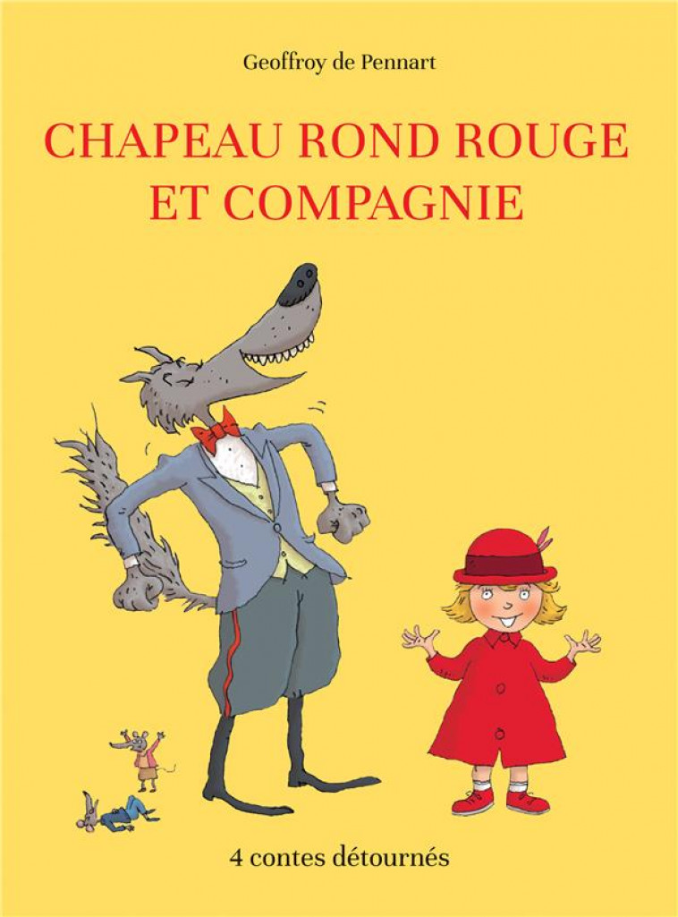 CHAPEAU ROND ROUGE ET COMPAGNIE - PENNART GEOFFROY DE - KALEIDOSCOPE