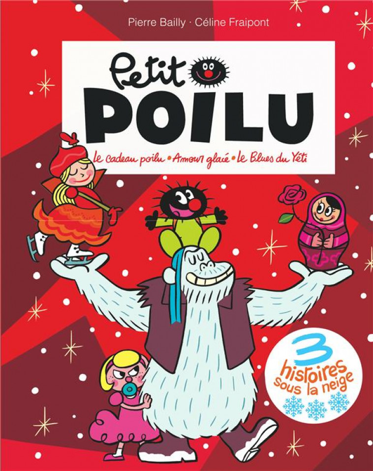 PETIT POILU POCHE - RECUEIL - 3 HISTOIRES SOUS LA NEIGE - FRAIPONT CELINE - DUPUIS JEUNESSE