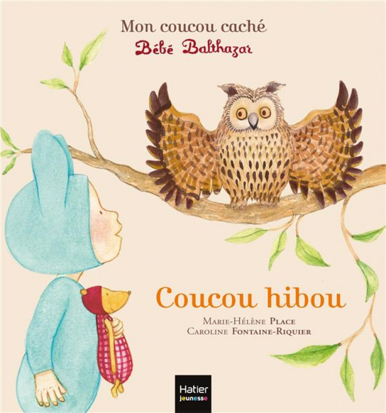 MON COUCOU CACHE - T01 - BEBE BALTHAZAR - COUCOU HIBOU - PEDAGOGIE MONTESSORI - PLACE - HATIER SCOLAIRE