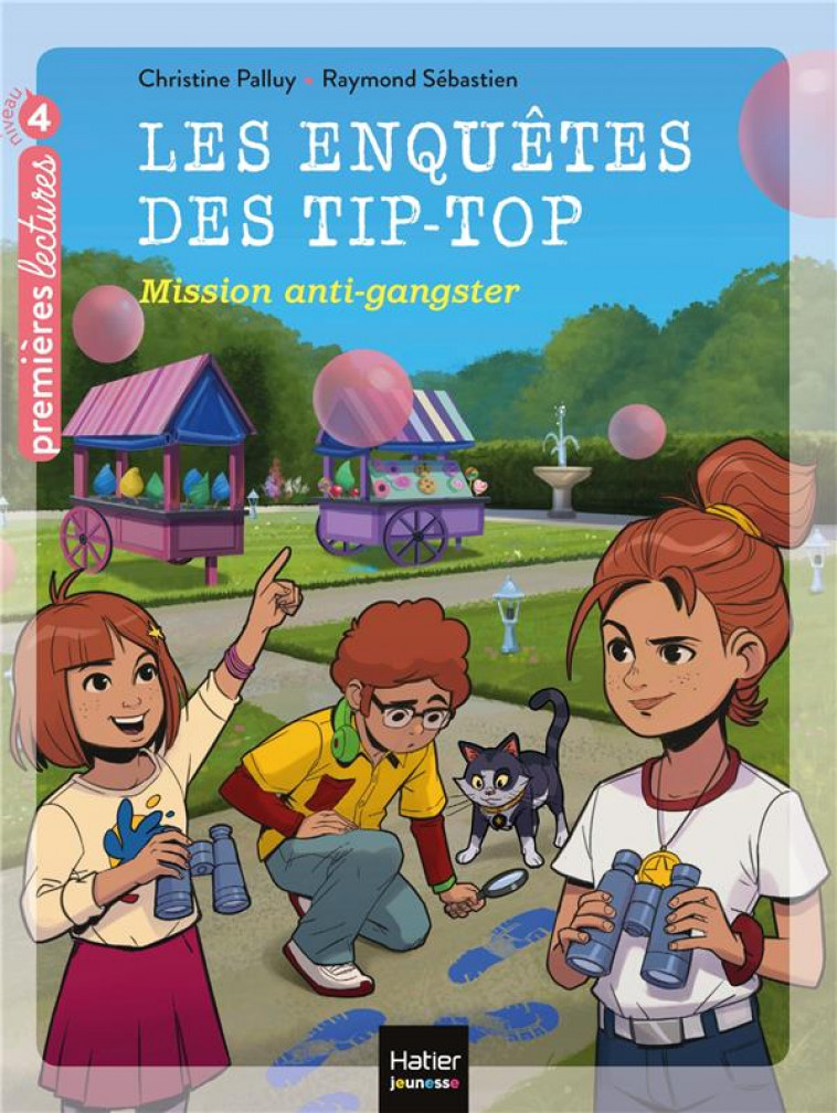 LES ENQUETES DES TIP TOP - T05 - LES ENQUETES DES TIP TOP - MISSION ANTI-GANGSTER CE1/CE2 DES 7 ANS - PALLUY/SEBASTIEN - HATIER SCOLAIRE