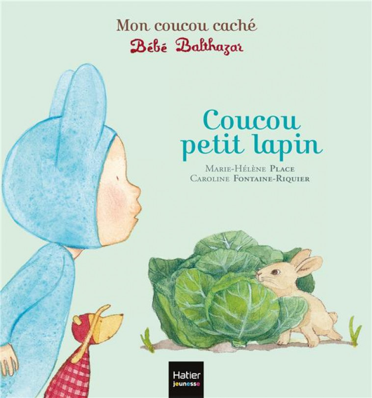 MON COUCOU CACHE - T02 - BEBE BALTHAZAR - COUCOU PETIT LAPIN - PEDAGOGIE MONTESSORI - PLACE - HATIER SCOLAIRE