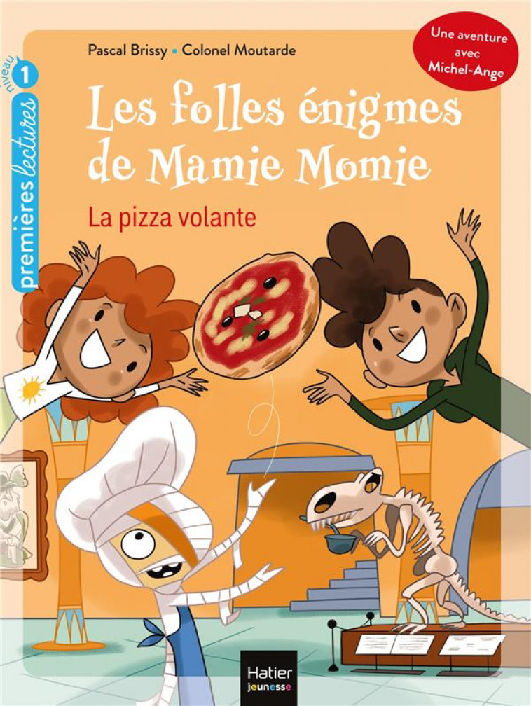 LES FOLLES ENIGMES DE MAMIE MOMIE - T03 - LES FOLLES ENIGMES DE MAMIE MOMIE - LA PIZZA VOLANTE GS/CP - BRISSY/MOUTARDE - HATIER SCOLAIRE