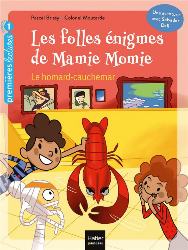 LES FOLLES ENIGMES DE MAMIE MOMIE - T04 - LES FOLLES ENIGMES DE MAMIE MOMIE - LE HOMARD-CAUCHEMAR GS - BRISSY/MOUTARDE - HATIER SCOLAIRE