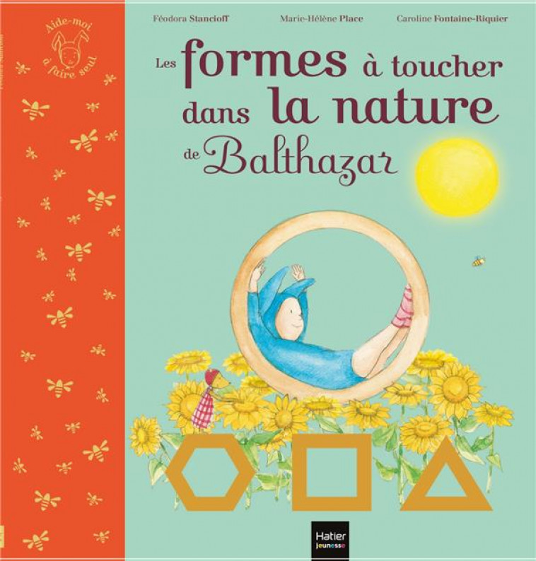 LES FORMES A TOUCHER DANS LA NATURE DE BALTHAZAR PEDAGOGIE MONTESSORI - STANCIOFF/PLACE - HATIER SCOLAIRE