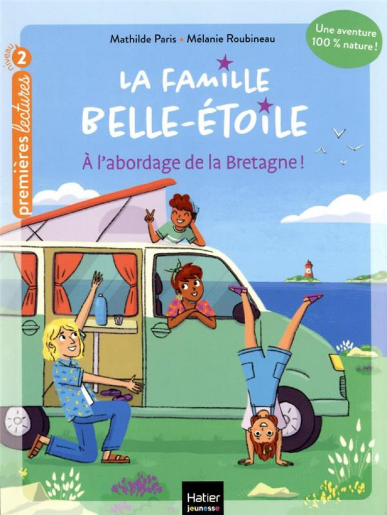 LA FAMILLE BELLE-ETOILE - T01 - LA FAMILLE BELLE-ETOILE - A L-ABORDAGE  DE LA BRETAGNE CP/CE1 6/7 AN - PARIS/ROUBINEAU - HATIER SCOLAIRE