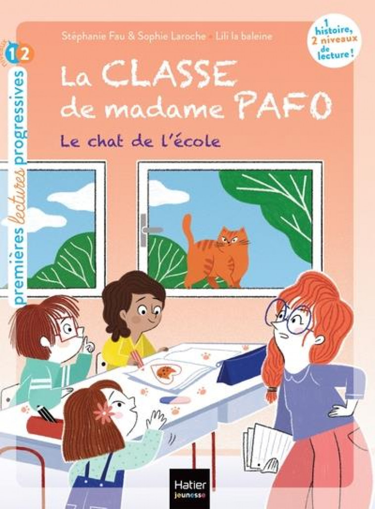 LA CLASSE DE MADAME PAFO - T06 - LA CLASSE DE MADAME PAFO -  LE CHAT DE L-ECOLE - CP 6/7 ANS - LILI LA BALEINE/FAU - HATIER SCOLAIRE