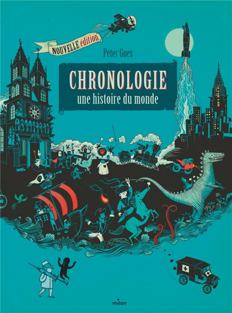 CHRONOLOGIE NE - LA GRANDE HISTOIRE DU MONDE - GOES PETER - MILAN