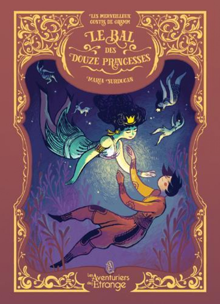 LE BAL DES DOUZE PRINCESSES - GRIMM/SURDUCAN - DU LUMIGNON