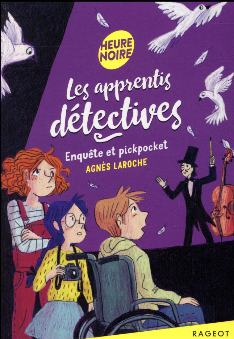 LES APPRENTIS DETECTIVES - T02 - LES APPRENTIS DETECTIVES - ENQUETE ET PICKPOCKET - LAROCHE AGNES - RAGEOT