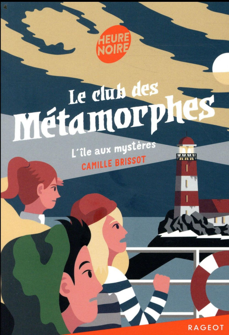 LE CLUB DES METAMORPHES - T03 - L-ILE AUX MYSTERES - BRISSOT/NORY - RAGEOT