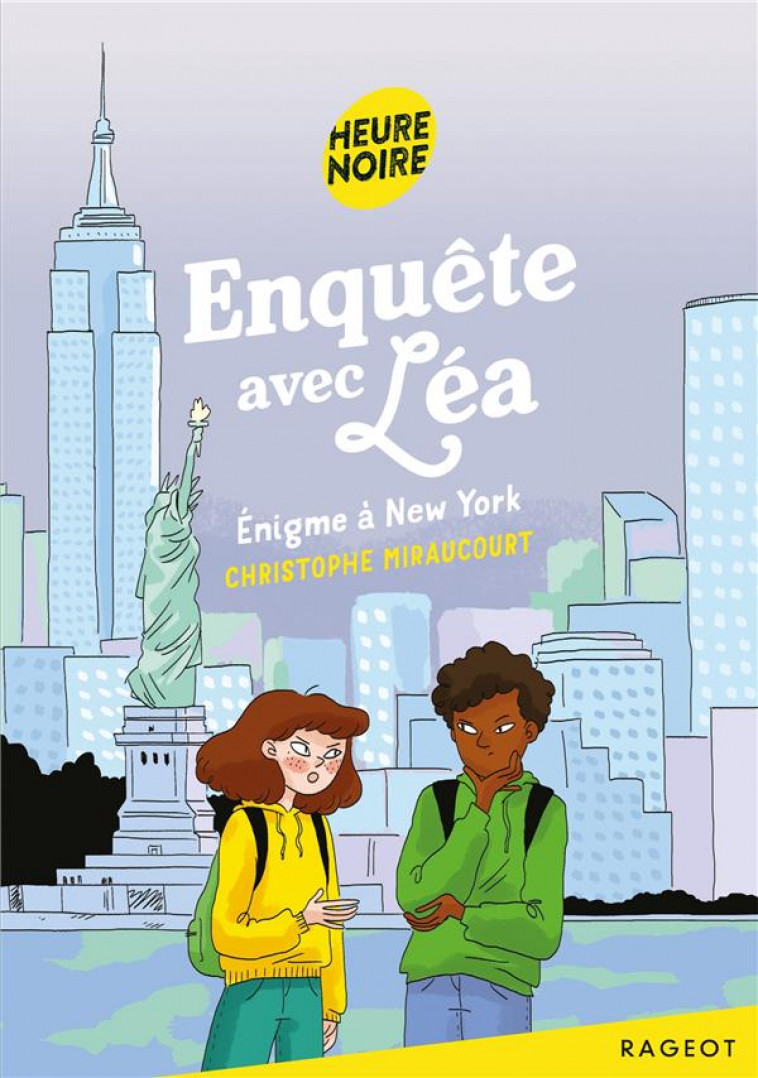 ENQUETE AVEC LEA - T04 - ENQUETE AVEC LEA - ENIGME A NEW YORK - MIRAUCOURT C. - RAGEOT