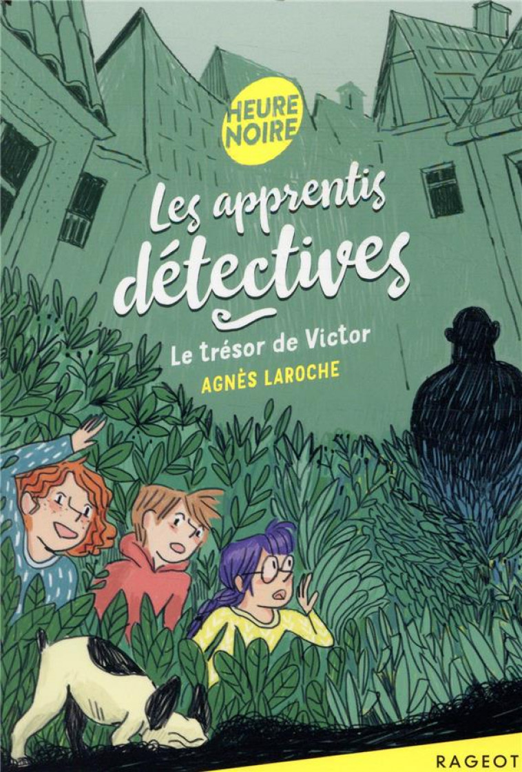 LES APPRENTIS DETECTIVES - T04 - LES APPRENTIS DETECTIVES - LE TRESOR DE VICTOR - LAROCHE AGNES - RAGEOT