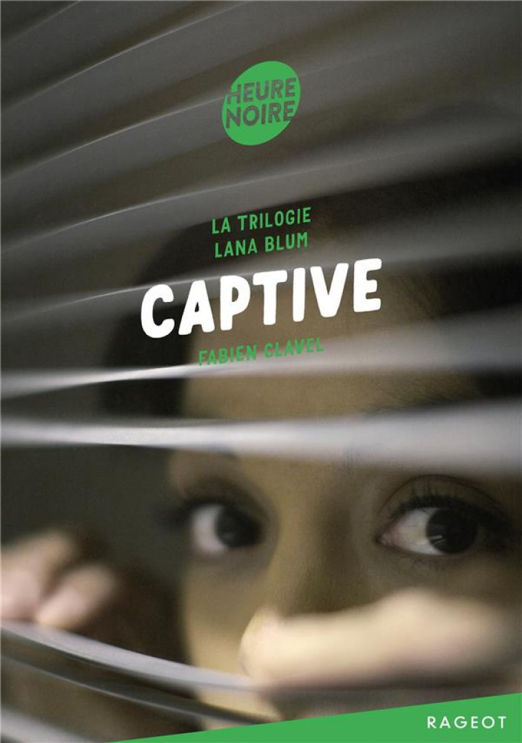 LA TRILOGIE LANA BLUM - CAPTIVE - CLAVEL FABIEN - RAGEOT