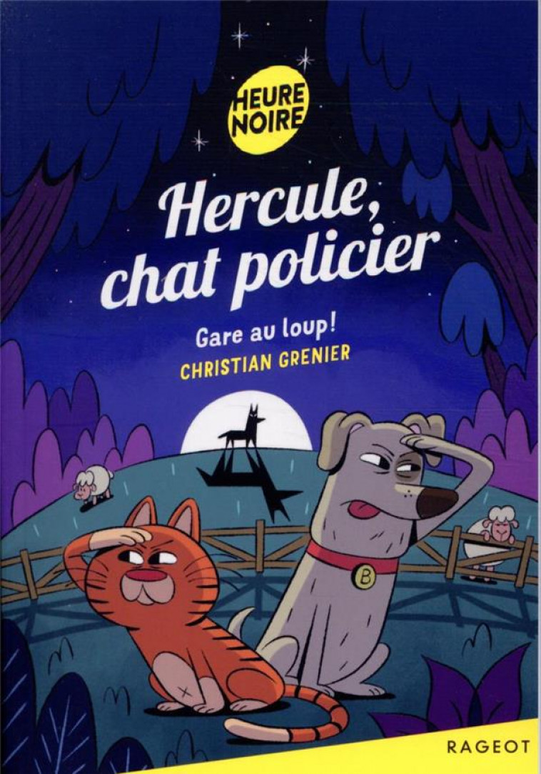 HERCULE, CHAT POLICIER - T09 - HERCULE, CHAT POLICIER - GARE AU LOUP ! - GRENIER CHRISTIAN - RAGEOT