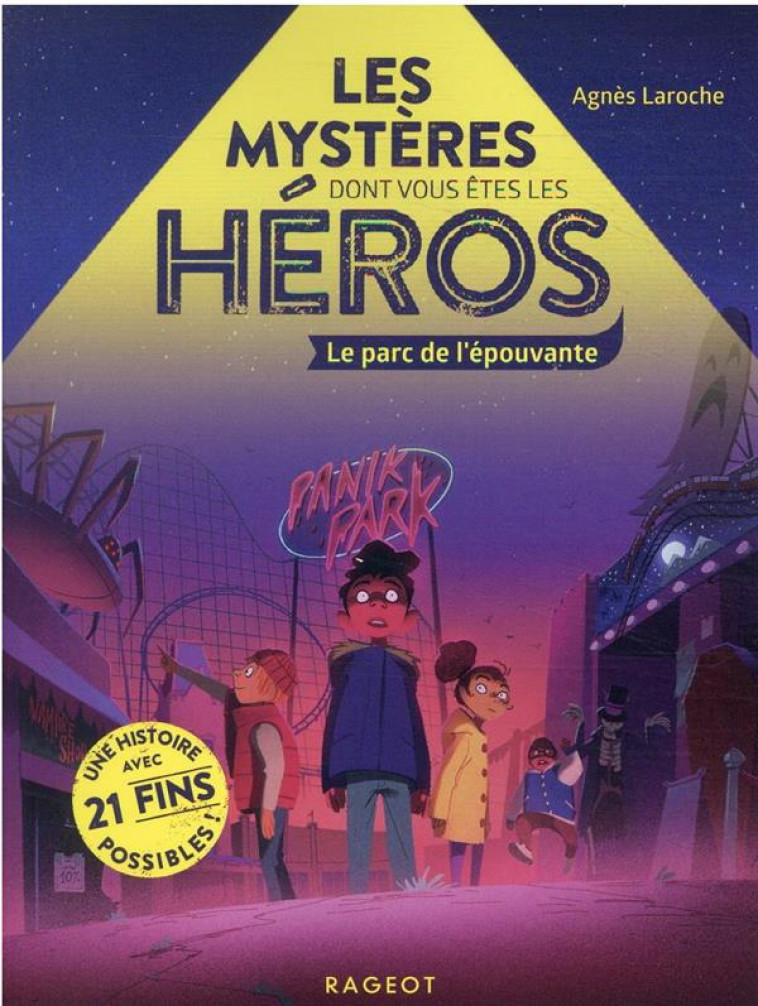 LES MYSTERES DONT VOUS ETES LE HEROS - T05 - LES MYSTERES DONT VOUS ETES LES HEROS - LE PARC DE L-EP - LAROCHE AGNES - RAGEOT