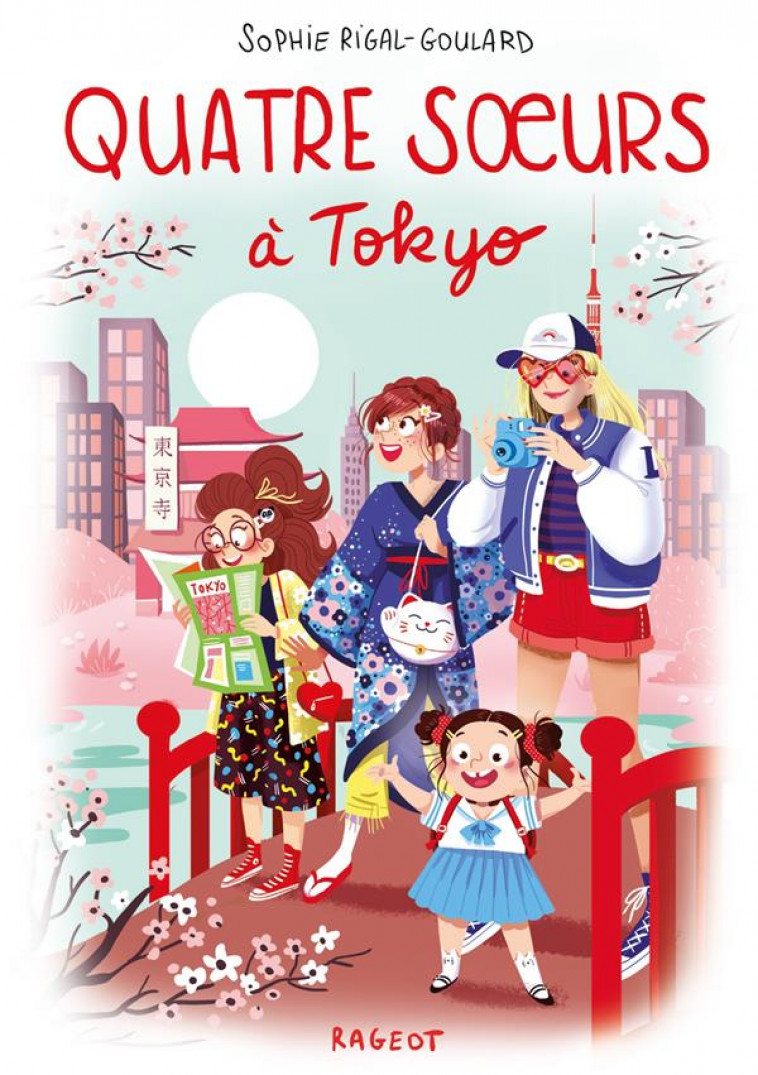 QUATRE SOEURS - QUATRE S URS A TOKYO - QUATRE SOEURS A TOKYO - DIGLEE/RIGAL-GOULARD - RAGEOT