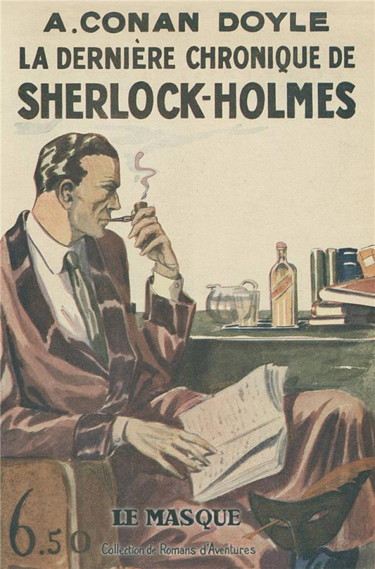 LA DERNIERE CHRONIQUE DE SHERLOCK HOLMES - FAC-SIMILE PRESTIGE - DOYLE ARTHUR CONAN - Ed. du Masque