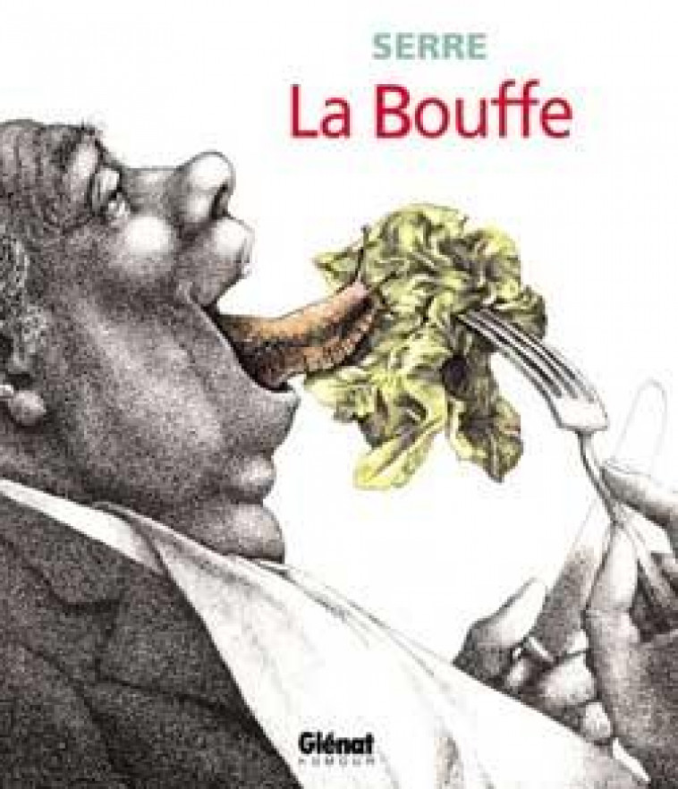 LA BOUFFE - SERRE CLAUDE - Glénat