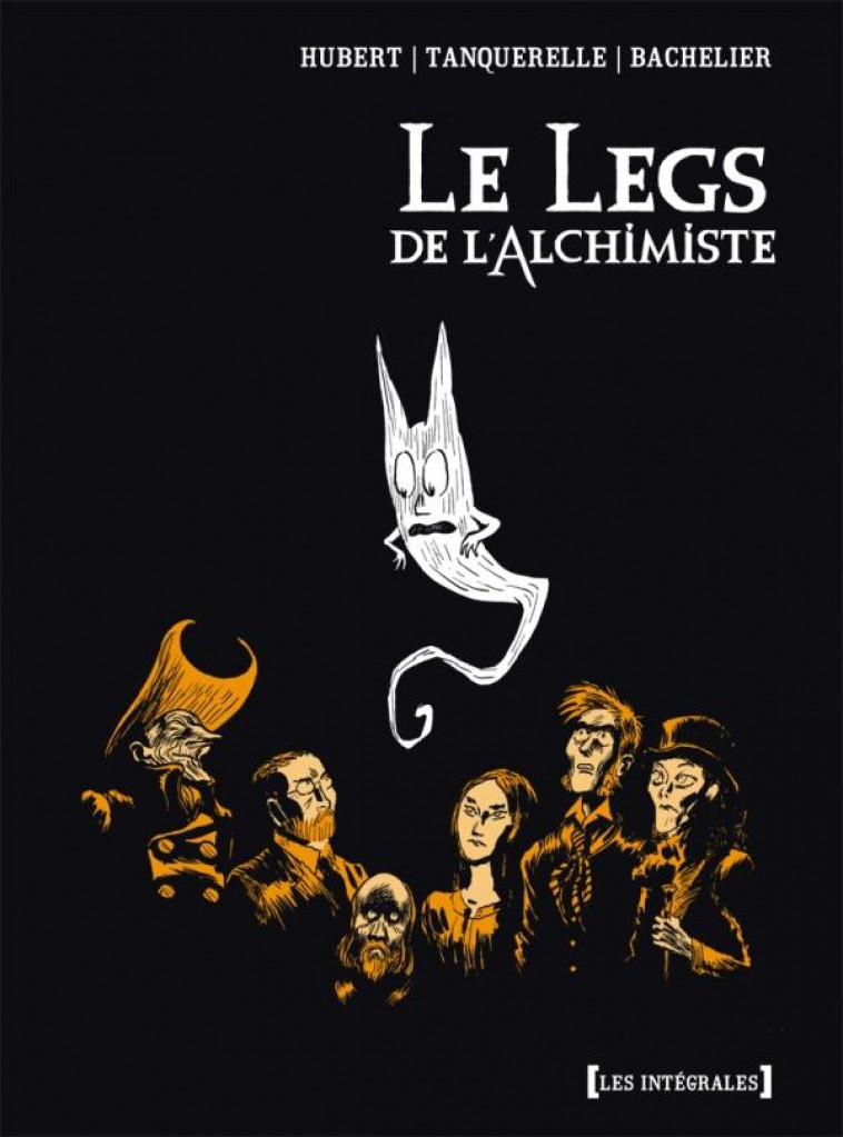 LE LEGS DE L-ALCHIMISTE - INTEGRALE - HUBERT/TANQUERELLE - Glénat