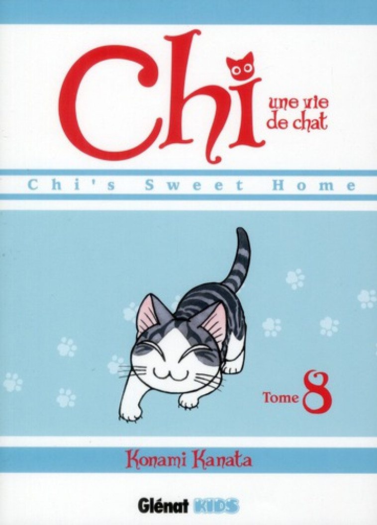 CHI - UNE VIE DE CHAT - TOME 08 - KANATA KONAMI - Glénat