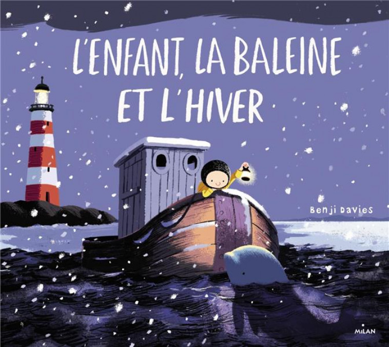 L-ENFANT, LA BALEINE ET L-HIVER - DAVIES BENJI - Milan jeunesse