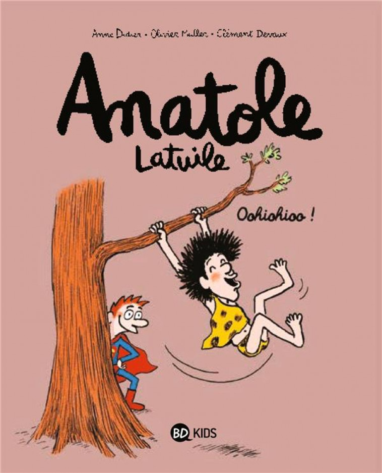 ANATOLE LATUILE, TOME 02 - OOHIOHIOO ! - DIDIER/MULLER/DEVAUX - BAYARD JEUNESSE