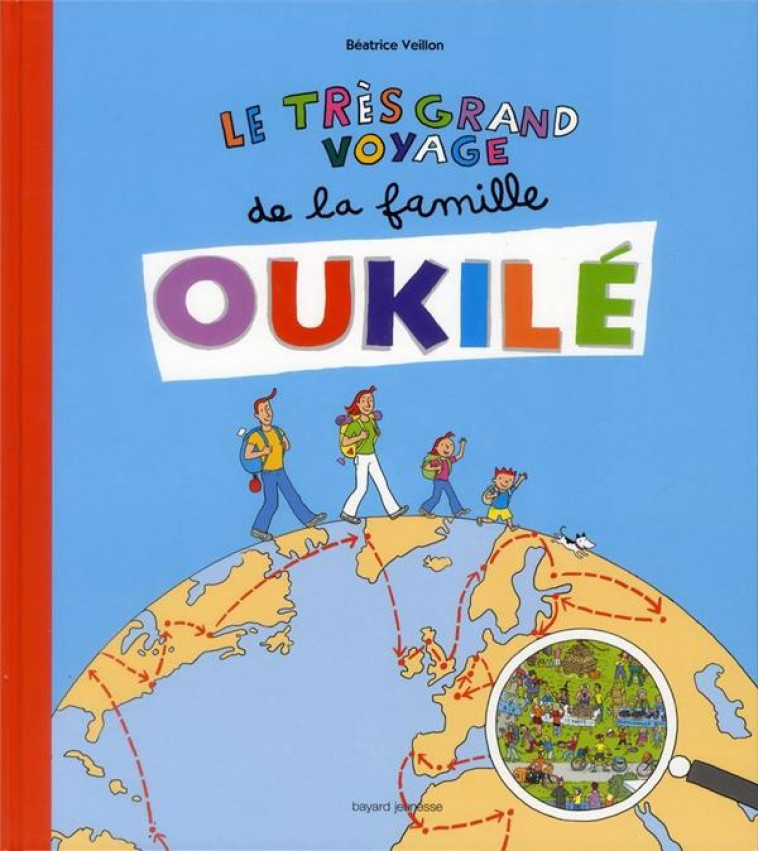 LE TRES GRAND VOYAGE DE LA FAMILLE OUKILE - VEILLON BEATRICE - BAYARD JEUNESSE