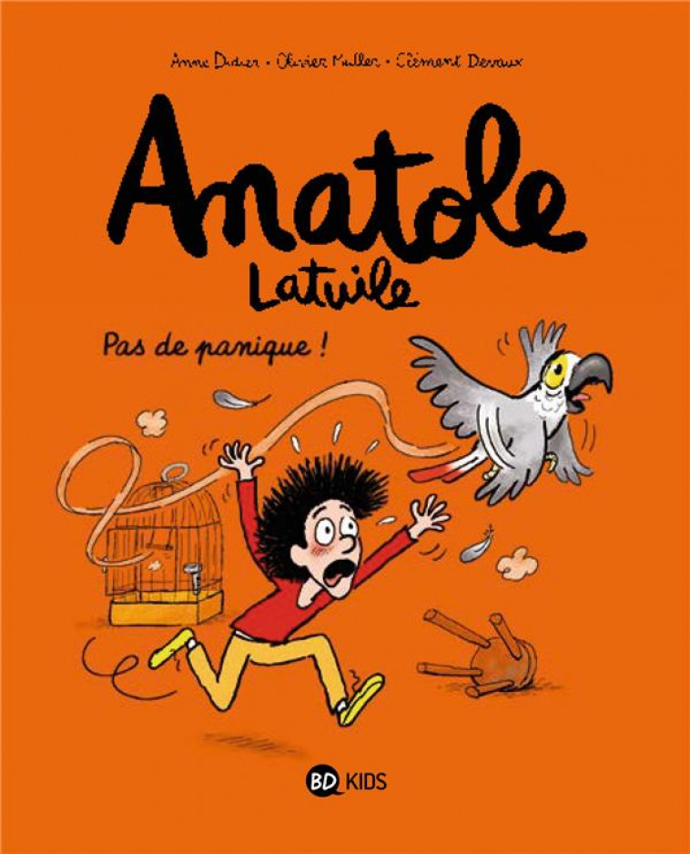 ANATOLE LATUILE, TOME 06 - PAS DE PANIQUE ! - DIDIER/MULLER/DEVAUX - BD Kids