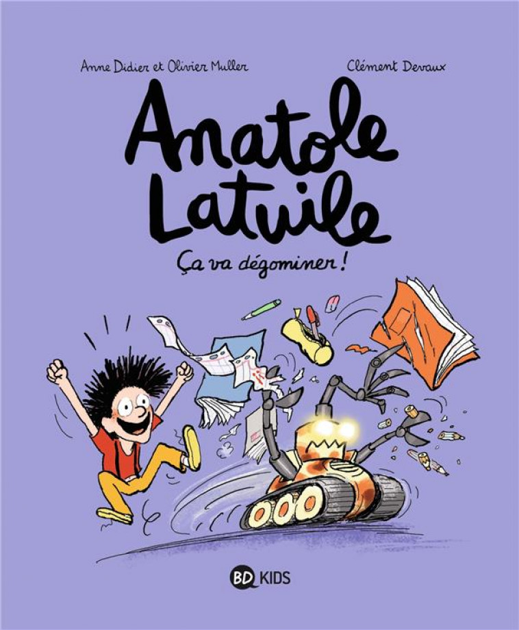 ANATOLE LATUILE, TOME 07 - CA VA DEGOMINER ! - DIDIER/MULLER/DEVAUX - BD Kids