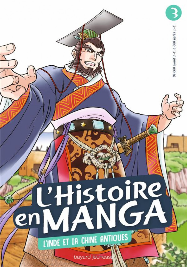 L-HISTOIRE EN MANGA 3. L-INDE ET LA CHINE ANTIQUES - ESTAGER AURELIEN - BAYARD JEUNESSE