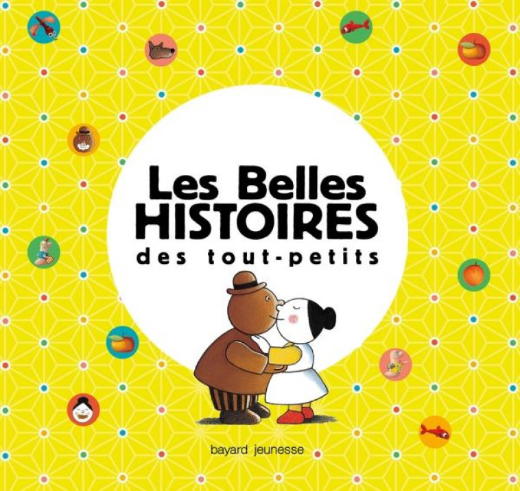 COFFRET LES BELLES HISTOIRES DES TOUT-PETITS - BATTUT/GIGI BIGOT - Bayard Jeunesse