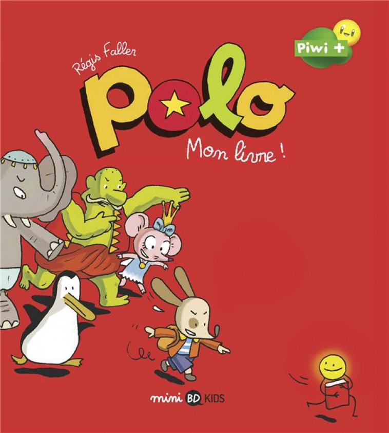 POLO, TOME 03 - MON LIVRE ! - FALLER REGIS - BAYARD JEUNESSE