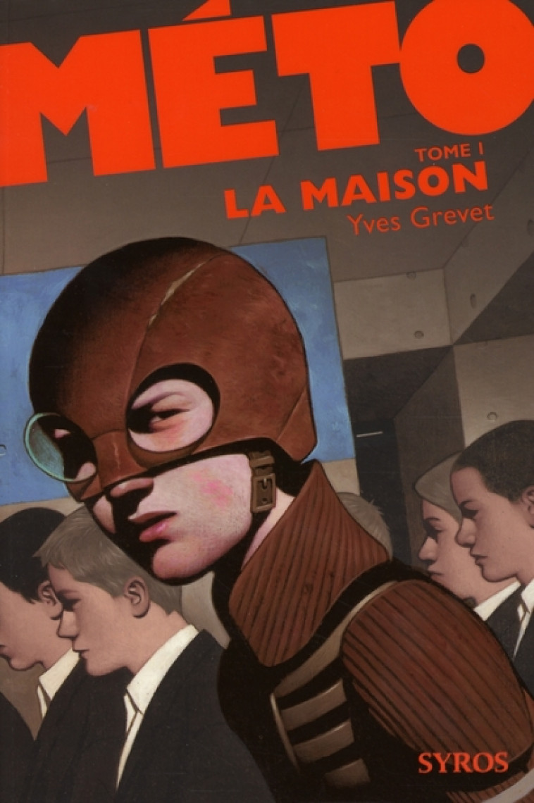 METO - TOME 1 LA MAISON - VOL01 - GREVET/EHRETSMANN - SYROS