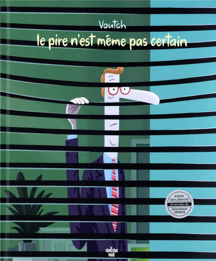 LA BIBLIOTHEQUE DU DESSINATEUR - LE PIRE N-EST MEME PAS CERTAIN - VOUTCH - LE CHERCHE MIDI