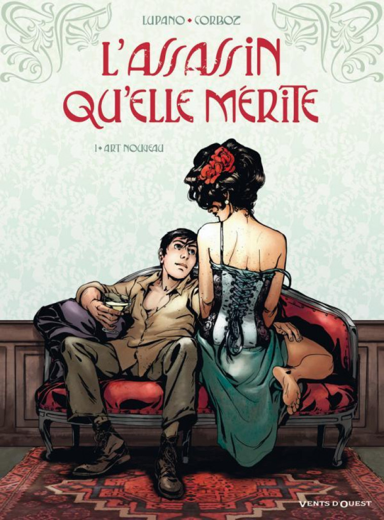 L-ASSASSIN QU-ELLE MERITE - TOME 01 - ART NOUVEAU - LUPANO/CORBOZ - VENTS D'OUEST