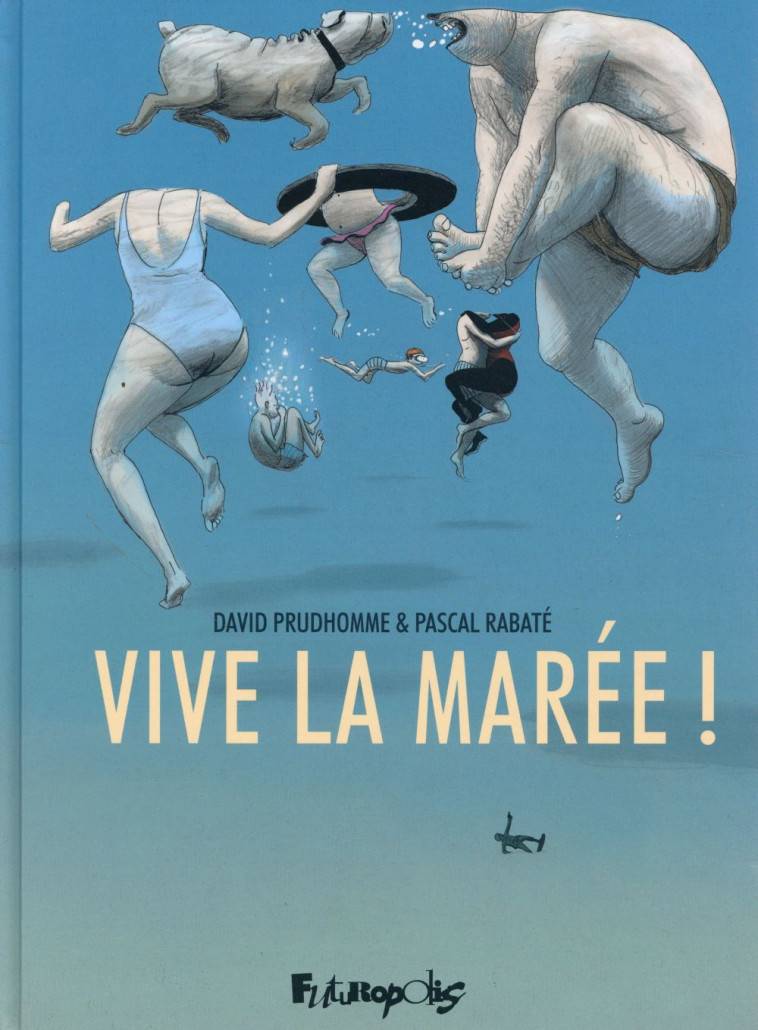 VIVE LA MAREE ! - RABATE/PRUDHOMME - Futuropolis