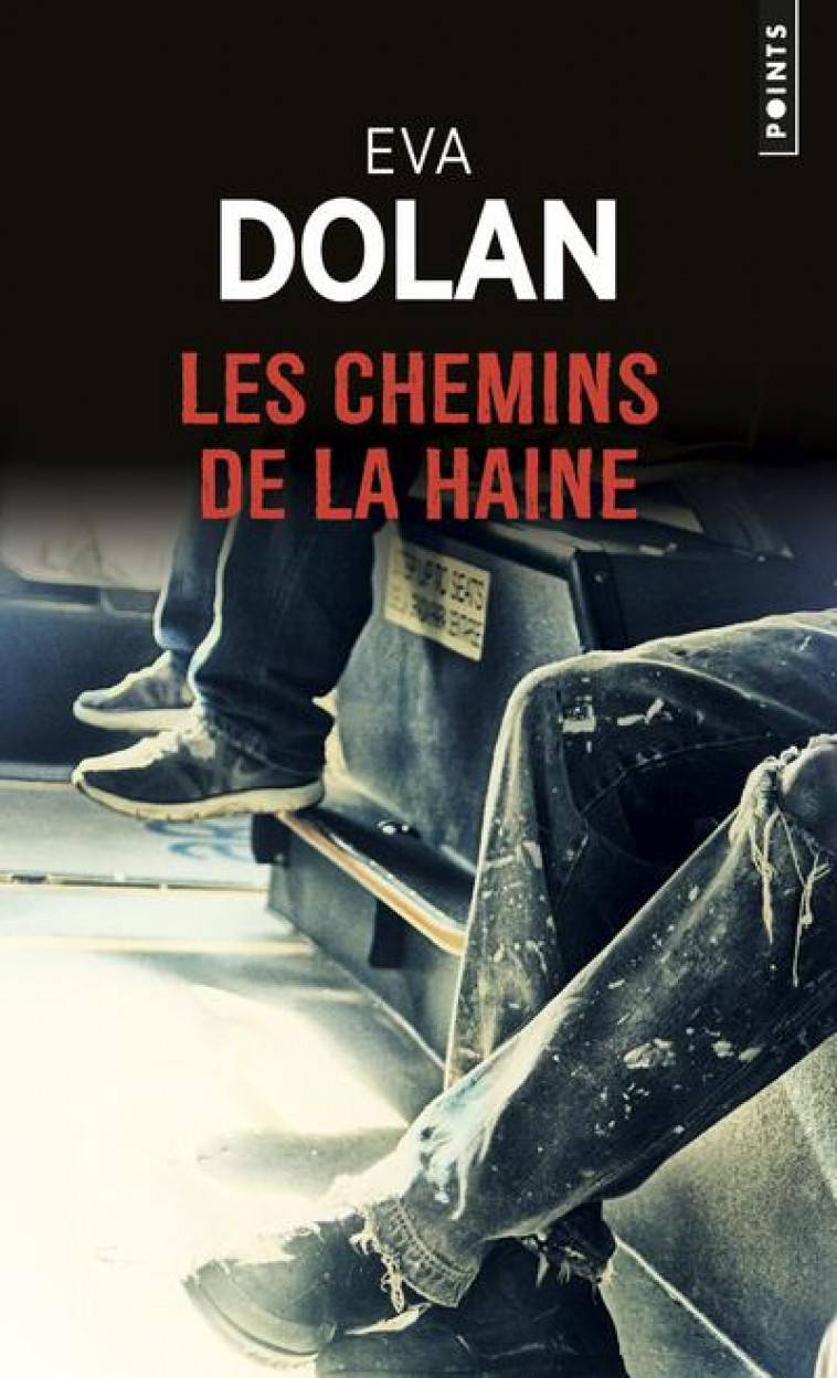 LES CHEMINS DE LA HAINE - DOLAN EVA - POINTS