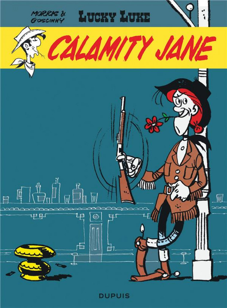 LUCKY LUKE - TOME 30 - CALAMITY JANE - MORRIS/GOSCINNY - DUPUIS