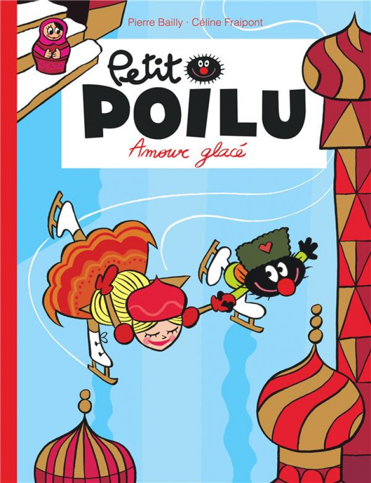 PETIT POILU - TOME 10 - AMOUR GLACE - BAILLY - DUPUIS