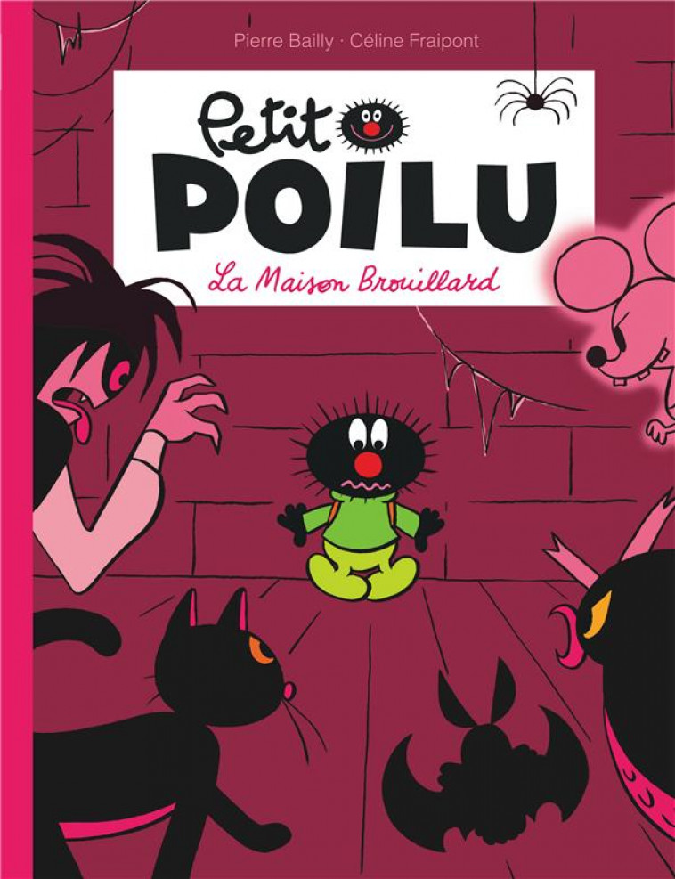 PETIT POILU - TOME 2 - LA MAISON BROUILLARD (NOUVELLE MAQUETTE) - BAILLY - DUPUIS