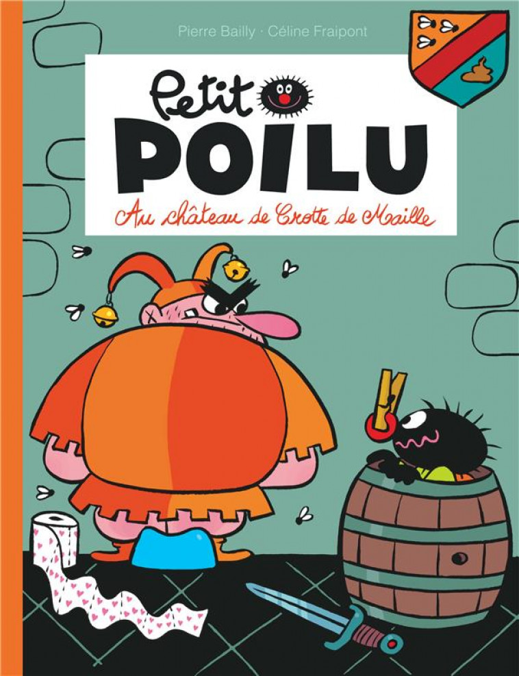 PETIT POILU - TOME 13 - AU CHATEAU DE CROTTE DE MAILLE - BAILLY - Dupuis