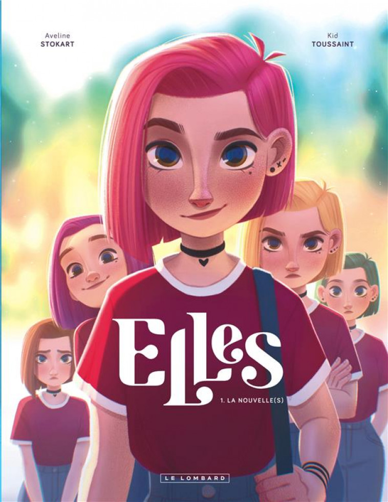 ELLES - TOME 1 - LA NOUVELLE(S) - KID TOUSSAINT - LOMBARD