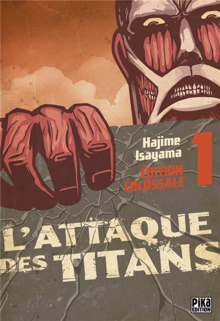 L-ATTAQUE DES TITANS - EDITION COLOSSALE - L-ATTAQUE DES TITANS EDITION COLOSSALE T01 - ISAYAMA HAJIME - Pika