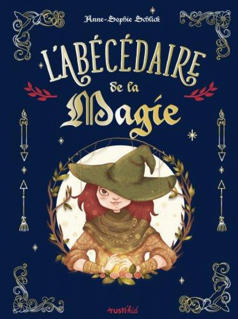 L-ABECEDAIRE DE LA MAGIE - SCHLICK ANNE-SOPHIE - RUSTICA