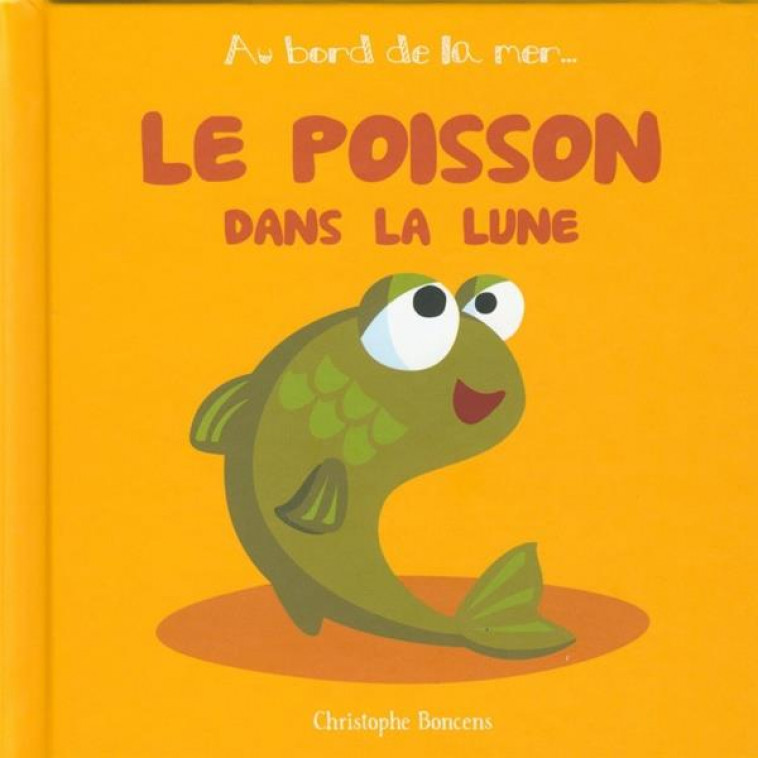 LE POISSON DANS LA LUNE - BONCENS CHRISTOPHE - COOP BREIZH