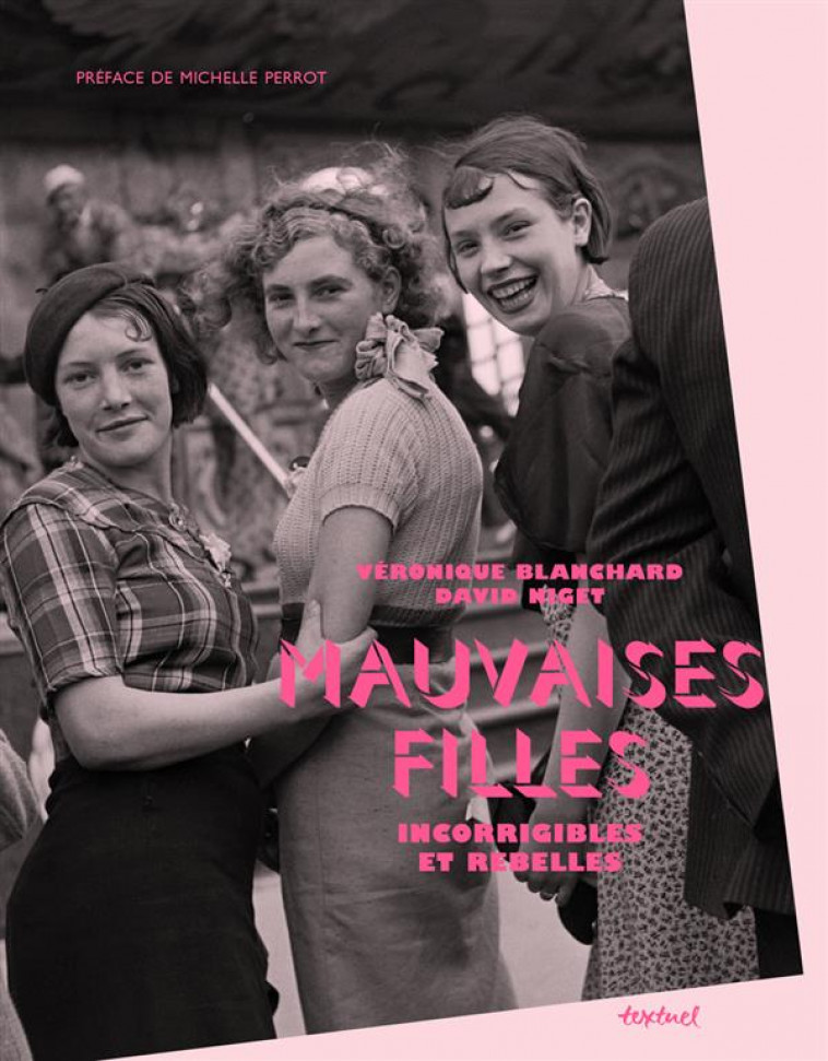 MAUVAISES FILLES - INCORRIGIBLES ET REBELLES - BLANCHARD/CARDI - Textuel