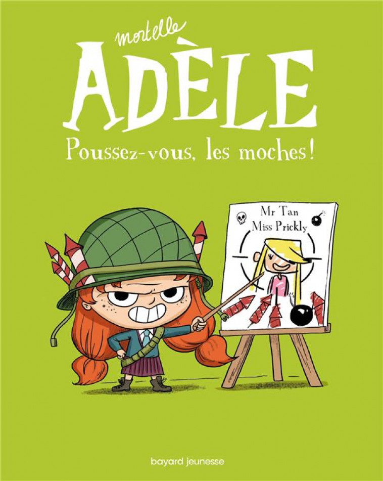 BD MORTELLE ADELE, TOME 05 - POUSSEZ-VOUS, LES MOCHES ! - MR TAN/MISS PRICKLY - Tourbillon