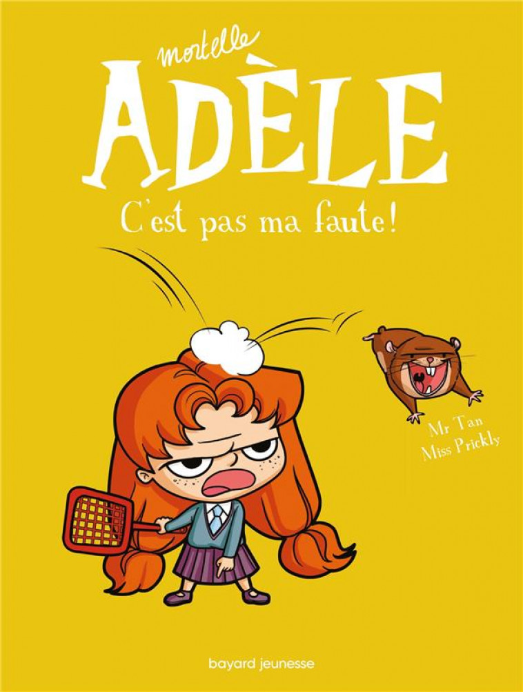 BD MORTELLE ADELE, TOME 03 - C-EST PAS MA FAUTE ! - MR TAN/MISS PRICKLY - Tourbillon